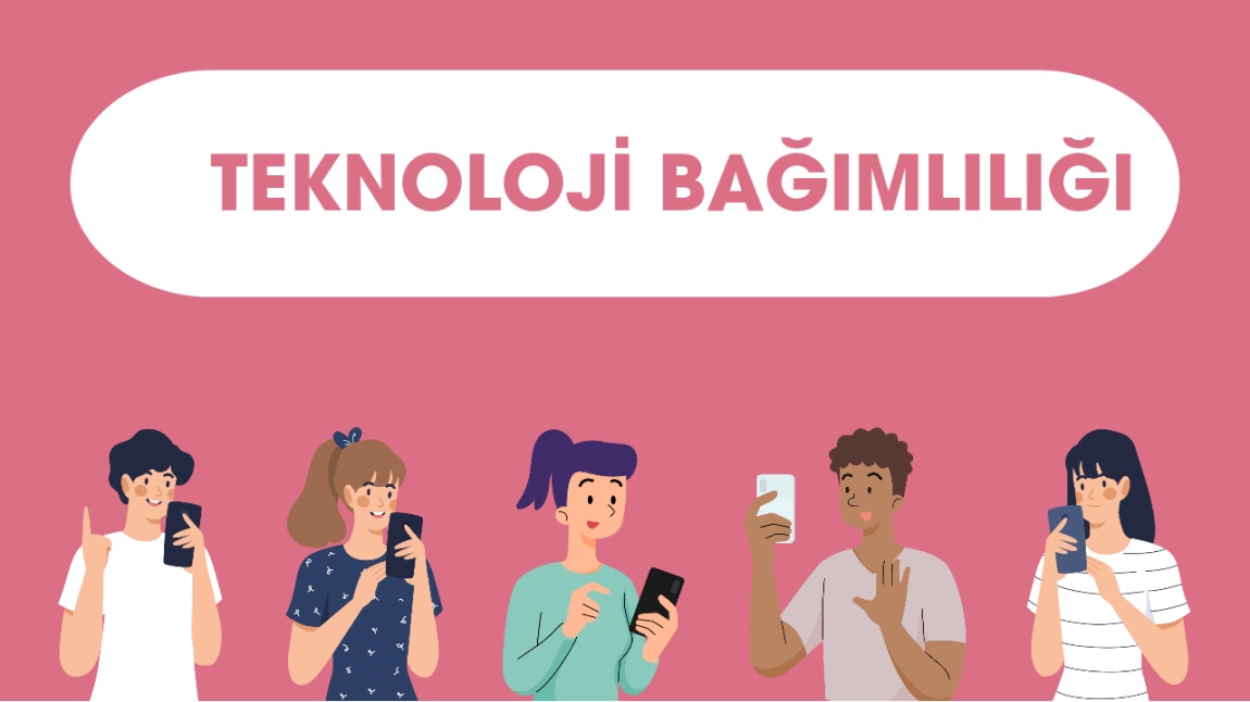 TEKNOLOJİ BAĞIMLILIĞI